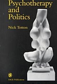 Psychotherapy and Politics (Paperback)