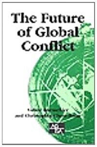 The Future of Global Conflict (Hardcover)