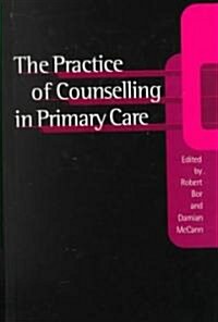 The Practice of Counselling in Primary Care (Hardcover)