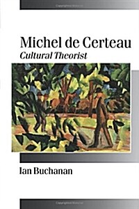Michel de Certeau: Cultural Theorist (Paperback)