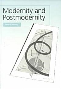 Modernity and Postmodernity: Knowledge, Power and the Self (Paperback)