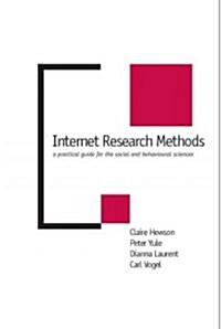 Internet Research Methods : A Practical Guide for the Social and Behavioural Sciences (Paperback)