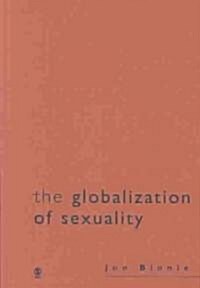 The Globalization of Sexuality (Hardcover)