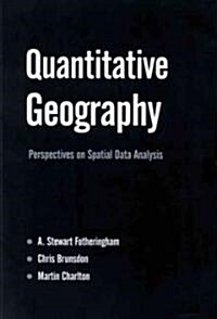 Quantitative Geography: Perspectives on Spatial Data Analysis (Paperback)
