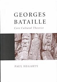 Georges Bataille: Core Cultural Theorist (Paperback)