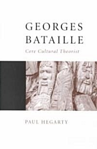 Georges Bataille: Core Cultural Theorist (Paperback)