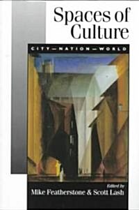 Spaces of Culture: City, Nation, World (Paperback)