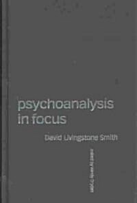 Psychoanalysis in Focus (Hardcover)