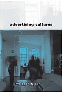 Advertising Cultures: Gender, Commerce, Creativity (Hardcover)