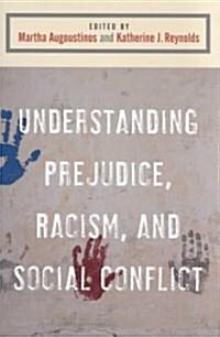 Understanding Prejudice, Racism, and Social Conflict (Paperback)