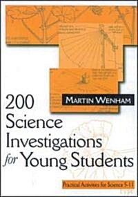 200 Science Investigations for Young Students: Practical Activities for Science 5 - 11 (Paperback)