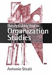 Theory and Method in Organization Studies: Paradigms and Choices (Paperback)