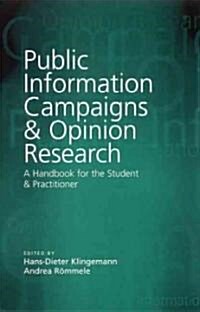 Public Information Campaigns and Opinion Research: A Handbook for the Student and Practitioner (Hardcover)