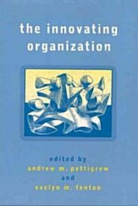 The Innovating Organization (Hardcover)