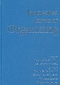 Innovative Forms of Organizing: International Perspectives (Hardcover)