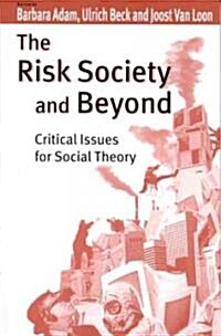 The Risk Society and Beyond: Critical Issues for Social Theory (Hardcover)