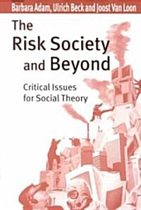 The Risk Society and Beyond: Critical Issues for Social Theory (Paperback)