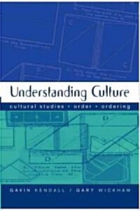 Understanding Culture: Cultural Studies, Order, Ordering (Paperback)