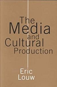 The Media and Cultural Production (Paperback)