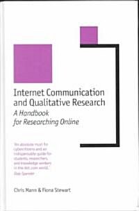 Internet Communication and Qualitative Research: A Handbook for Researching Online (Hardcover)