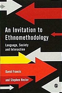 An Invitation to Ethnomethodology: Language, Society and Interaction (Paperback)