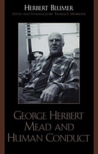 George Herbert Mead and Human Conduct (Paperback)