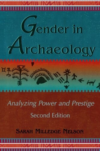 Gender in Archaeology: Analyzing Power and Prestige (Paperback, 2)
