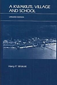 A Kwakiutl Village and School (Paperback, Updated)