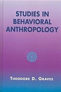 Studies in Behavioral Anthropology (Hardcover)