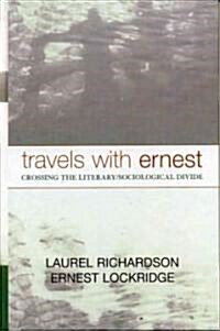 Travels with Ernest: Crossing the Literary/Sociological Divide (Hardcover)