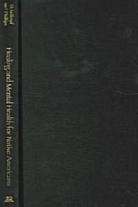 Healing and Mental Health for Native Americans: Speaking in Red (Hardcover)