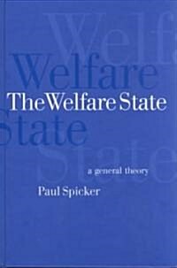 The Welfare State : A General Theory (Hardcover)