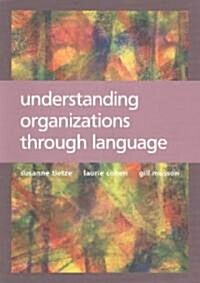 Understanding Organizations Through Language (Paperback)