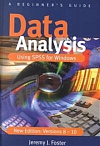 Data Analysis Using SPSS for Windows Versions 8 - 10: A Beginners Guide (Hardcover, 2nd)