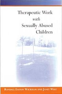 Therapeutic Work with Sexually Abused Children (Hardcover)