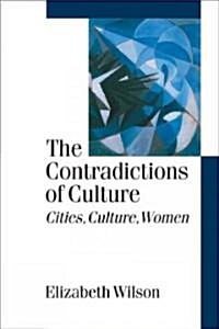 The Contradictions of Culture: Cities, Culture, Women (Hardcover)