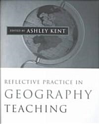 Reflective Practice in Geography Teaching (Paperback)