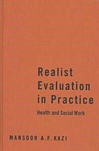 Realist Evaluation in Practice: Health and Social Work (Hardcover)