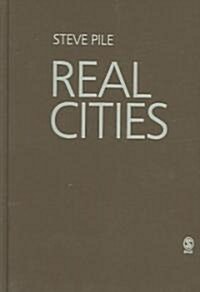 Real Cities: Modernity, Space and the Phantasmagorias of City Life (Hardcover)