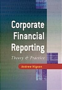 Corporate Financial Reporting: Theory and Practice (Paperback)
