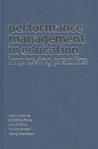 Performance Management in Education: Improving Practice (Hardcover)