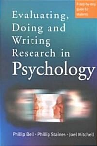 Evaluating, Doing and Writing Research in Psychology: A Step-By-Step Guide for Students (Paperback)