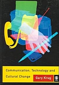 Communication, Technology and Cultural Change (Paperback)