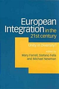 European Integration in the Twenty-First Century: Unity in Diversity? (Hardcover)