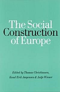 The Social Construction of Europe (Paperback)