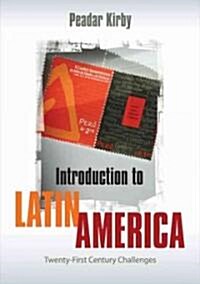 Introduction to Latin America: Twenty-First Century Challenges (Hardcover)