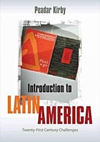 Introduction to Latin America: Twenty-First Century Challenges (Paperback)