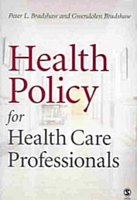 Health Policy for Health Care Professionals (Paperback)