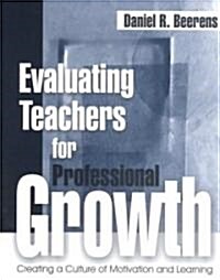 [중고] Evaluating Teachers for Professional Growth: Creating a Culture of Motivation and Learning (Paperback, Workbook)