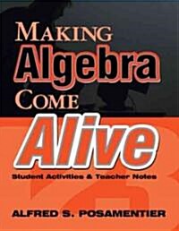 Making Algebra Come Alive: Student Activities and Teacher Notes (Hardcover)